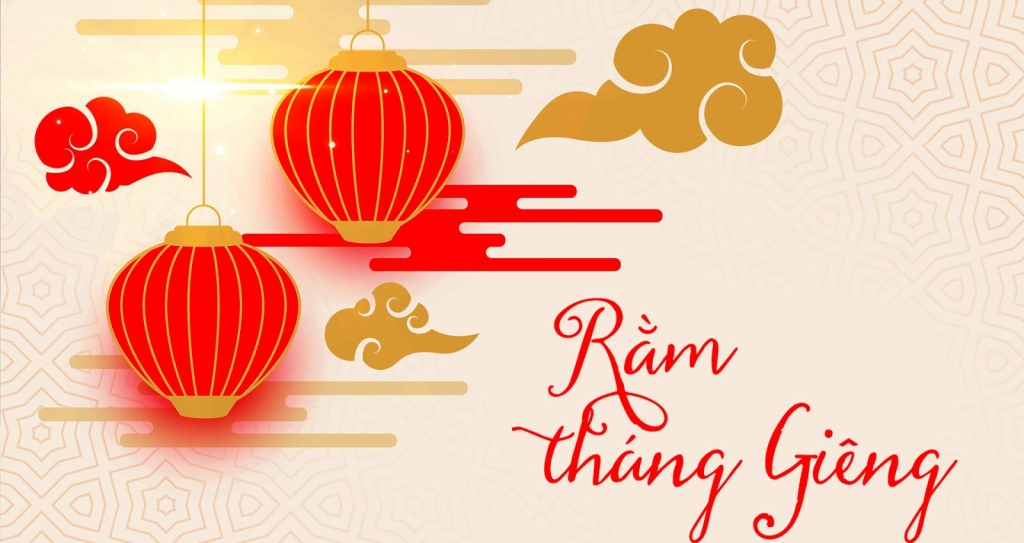 Rằm Tháng Giêng - Tinh hoa văn hóa và tâm linh người Việt